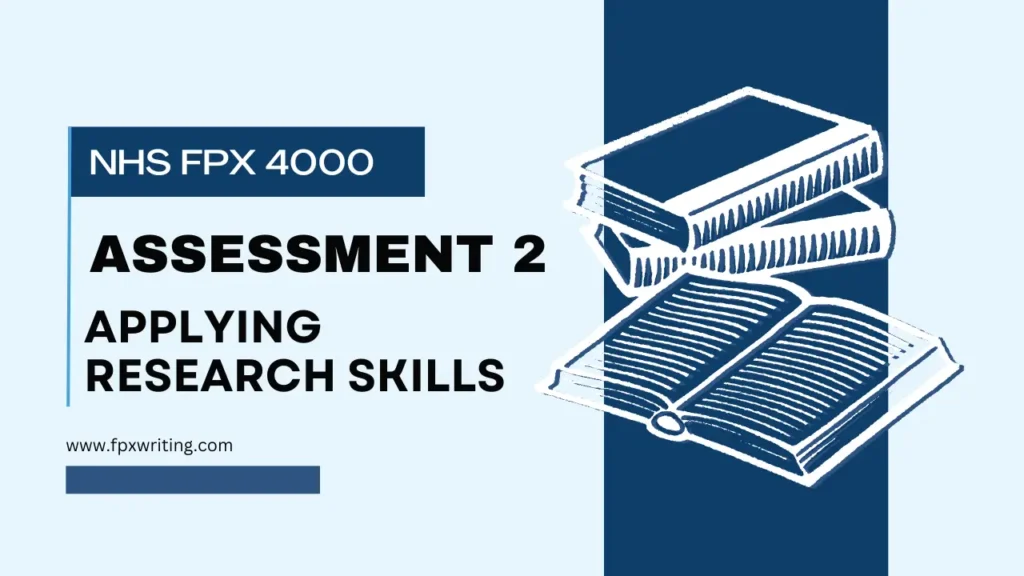 NHS FPX4000 Assessment 2 Applying Research Skills