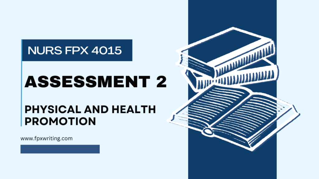 NURS FPX 4015 Assessment 2