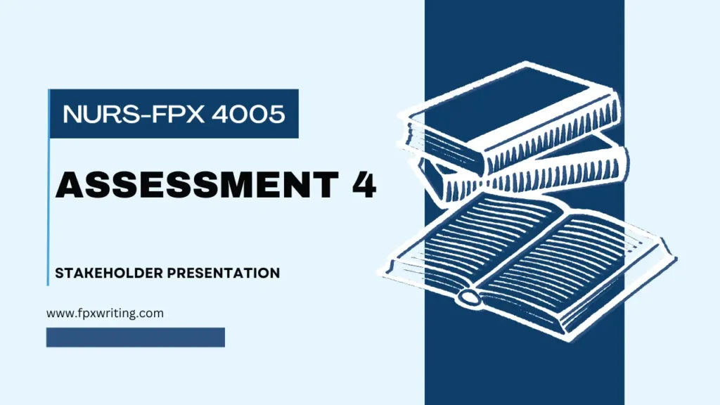  Nurs FPX 4005 Assessment 4 Stakeholder Presentation